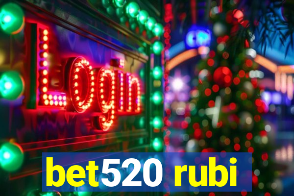 bet520 rubi